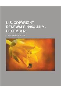 U.S. Copyright Renewals, 1954 July - December