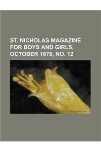 St. Nicholas Magazine for Boys and Girls, Vol. 5, October 1878, No. 12