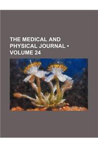 The Medical and Physical Journal (Volume 24)