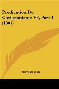 Predication Du Christianisme V3, Part 1 (1804)