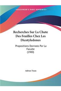 Recherches Sur La Chute Des Feuilles Chez Les Dicotyledones
