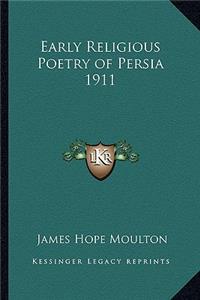 Early Religious Poetry of Persia 1911