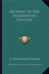 Alchemy in the Fourteenth Century