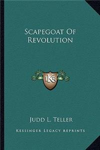 Scapegoat Of Revolution