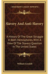 Slavery And Anti-Slavery