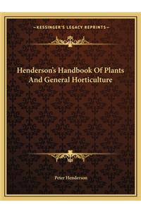 Henderson's Handbook of Plants and General Horticulture