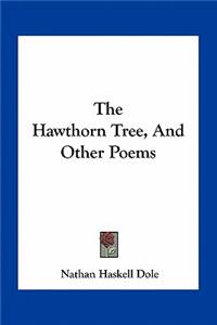 Hawthorn Tree, and Other Poems