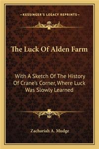 Luck Of Alden Farm