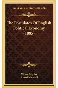 The Postulates of English Political Economy (1885)