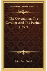The Covenanter, the Cavalier and the Puritan (1897)
