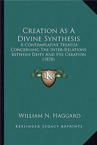 Creation as a Divine Synthesis