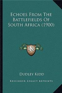 Echoes From The Battlefields Of South Africa (1900)