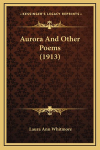 Aurora and Other Poems (1913)