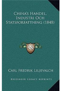 China's Handel, Industri Och Statsforfattning (1848)