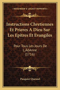 Instructions Chretiennes Et Prieres A Dieu Sur Les Epitres Et Evangiles