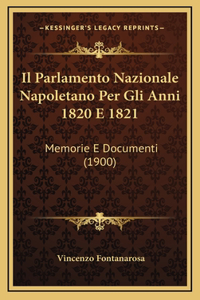 Il Parlamento Nazionale Napoletano Per Gli Anni 1820 E 1821