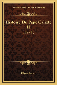 Histoire Du Pape Calixte II (1891)