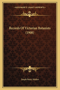 Records Of Victorian Botanists (1908)