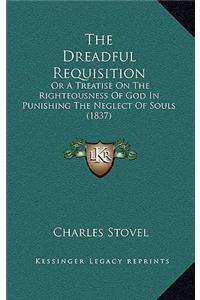 The Dreadful Requisition