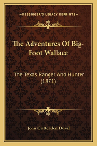 Adventures Of Big-Foot Wallace