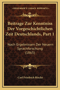 Beitrage Zur Kenntniss Der Vorgeschichtlichen Zeit Deutschlands, Part 1