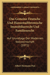 Gemeine Deutsche Und Hansestadtbremische Immobiliarrecht Und Familienrecht
