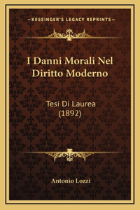 I Danni Morali Nel Diritto Moderno