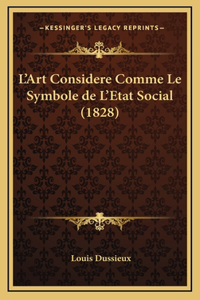 L'Art Considere Comme Le Symbole de L'Etat Social (1828)