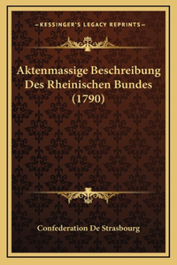 Aktenmassige Beschreibung Des Rheinischen Bundes (1790)