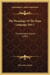 The Phonology Of The Hupa Language, Part 1