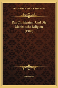 Das Christentum Und Die Monistische Religion (1908)