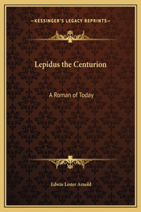 Lepidus the Centurion