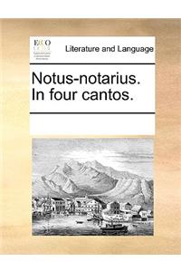 Notus-notarius. In four cantos.
