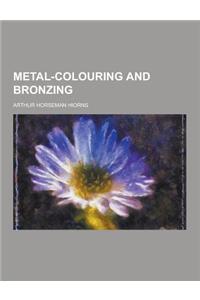 Metal-Colouring and Bronzing
