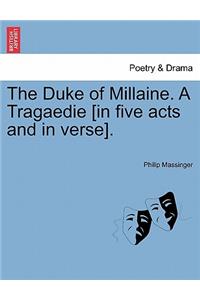 Duke of Millaine. a Tragaedie [In Five Acts and in Verse].