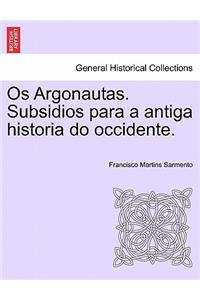 OS Argonautas. Subsidios Para a Antiga Historia Do Occidente.