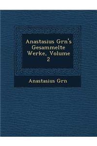 Anastasius Gr N's Gesammelte Werke, Volume 2