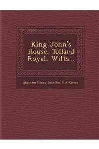 King John's House, Tollard Royal, Wilts...