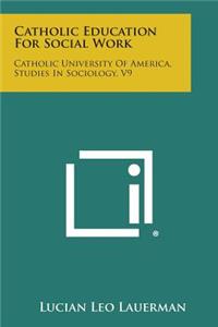 Catholic Education for Social Work
