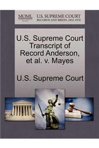 U.S. Supreme Court Transcript of Record Anderson, Et Al. V. Mayes