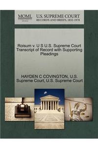 Roisum V. U S U.S. Supreme Court Transcript of Record with Supporting Pleadings