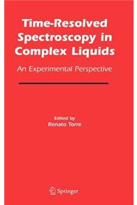 Time-Resolved Spectroscopy in Complex Liquids: An Experimental Perspective