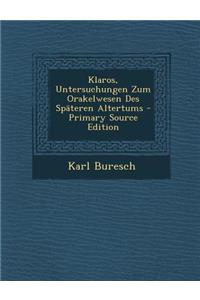 Klaros, Untersuchungen Zum Orakelwesen Des Spateren Altertums