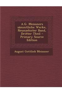 A.G. Meissners Sammtliche Werke, Neunzehnter Band, Dritter Theil