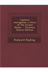 Captains Courageous; A Story of the Grand Banks