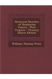 Historical Sketches of Pocahontas County, West Virginia