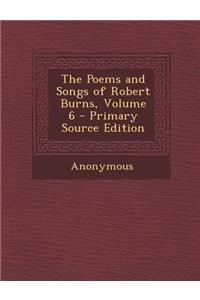 Poems and Songs of Robert Burns, Volume 6