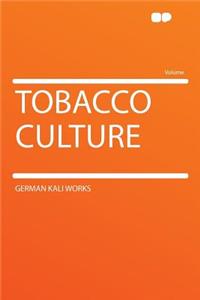 Tobacco Culture