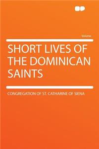 Short Lives of the Dominican Saints