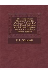 The Temperance Movement and Its Workers